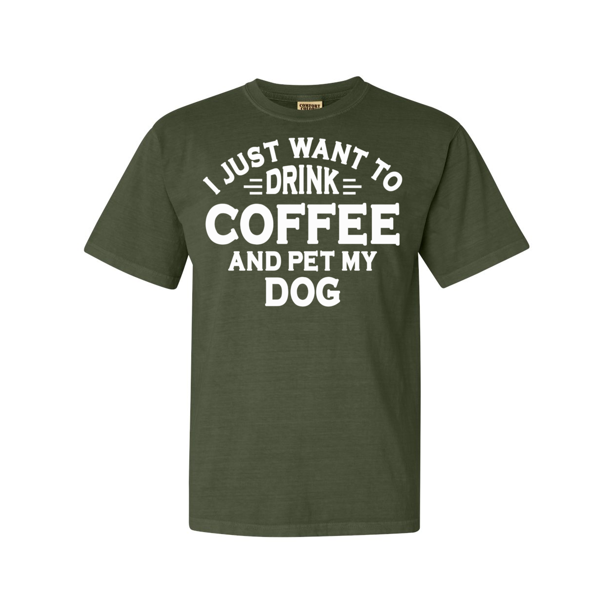 Molly Pistachio® | I Just Want To Drink Coffee And Pet My Dog T-Shirt